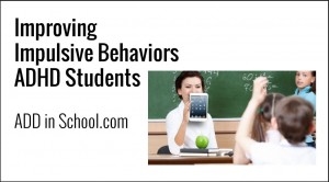 Improving Impulsive Behaviors ADHD